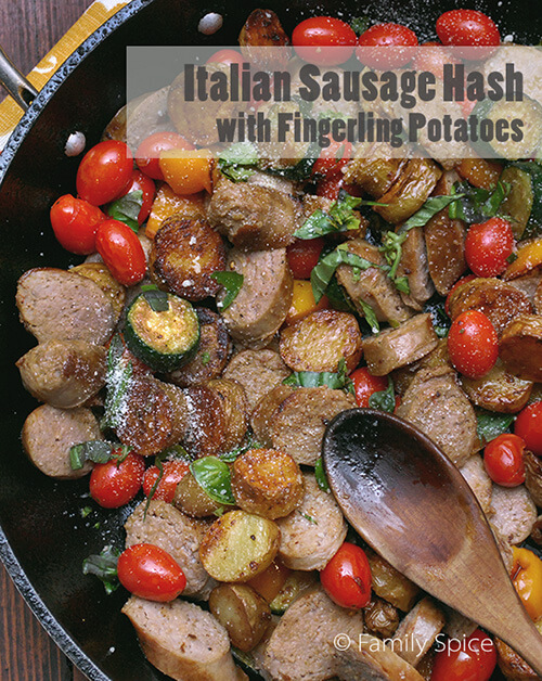 Italian Sausage Hash with Fingerling Potatoes - Family Spice