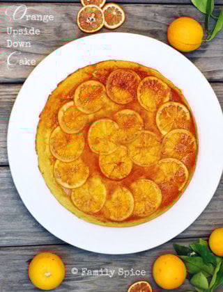 Upside Down Orange Cake by FamilySpice.com