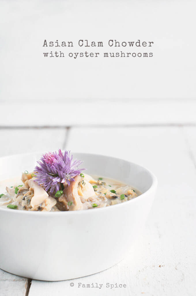 Asian Clam Chowder with Oyster Mushrooms by FamilySpice.com