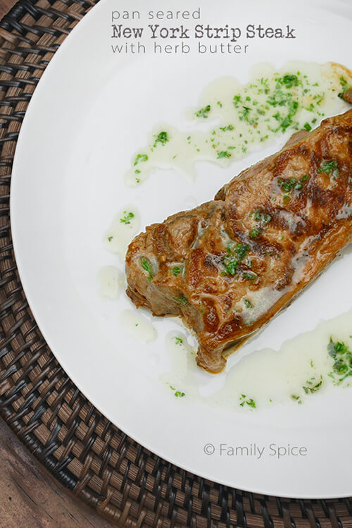 Pan Seared New York Strip Steak with Herb Butter - Family Spice