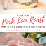 Italian Pork Loin Roast Stuffed with Proscuito and Pesto by FamilySpice.com