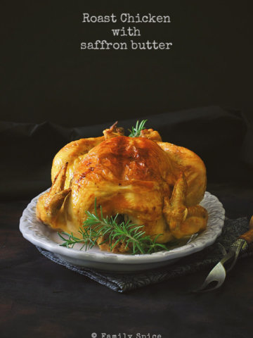 How to Cook with Saffron and Roast Chicken with Saffron Butter by FamilySpice.com