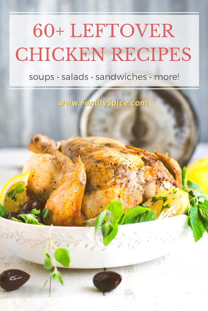 60+ Leftover Chicken Recipes by FamilySpice.com