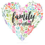 Free 'Family is Everything' Flower Heart Printable by FamilySpice.com