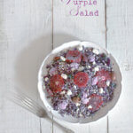 Eat the Rainbow: The Purple Salad by FamilySpice.com