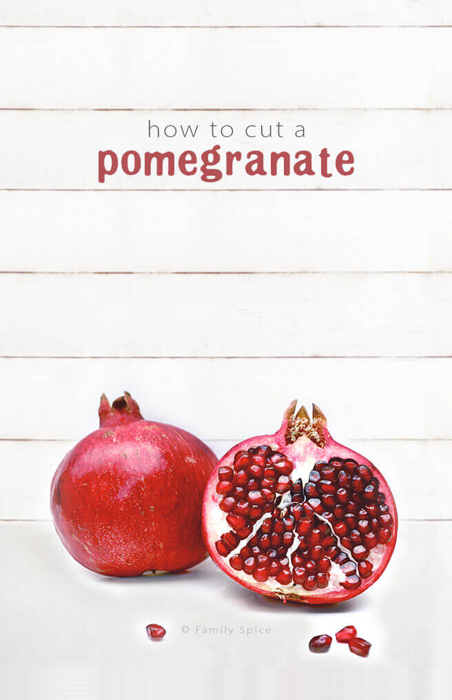 How to cut a pomegranate and seed it by FamilySpice.com