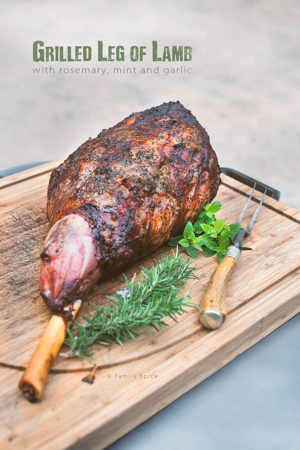 Grilled Leg Of Lamb With Rosemary Mint And Garlic Family Spice
