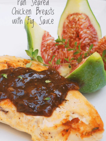 Pan Seared Chicken Breasts with Fig Sauce by FamilySpice.com